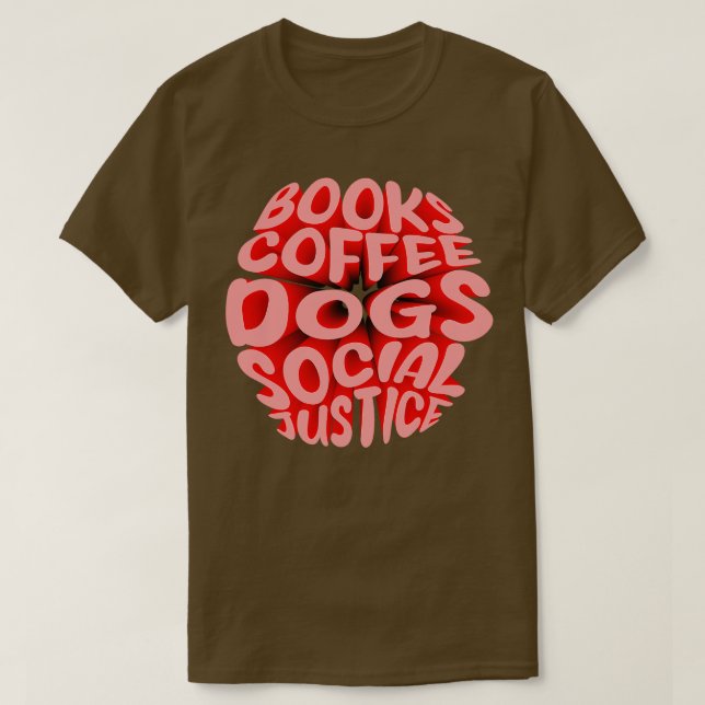 Camiseta de Livros e Café e Cães e Justiça Social (Frente do Design)