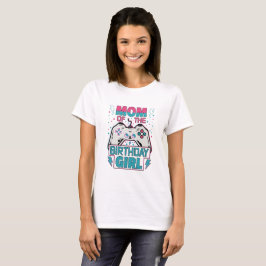 Camiseta de Mãe da Garota de Aniversário Gamer