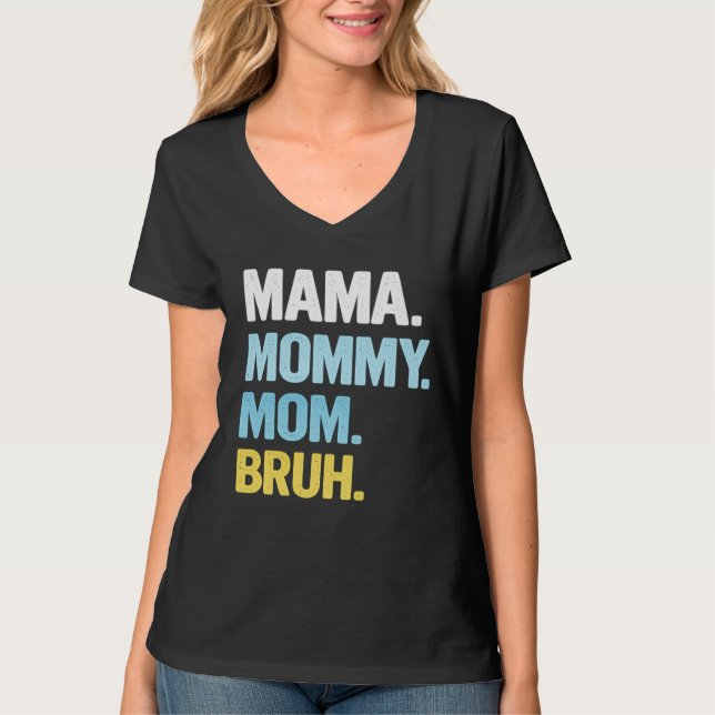 Camiseta de Mamãe para Mulheres Mamãe Mãe Bruh Dia (Frente)