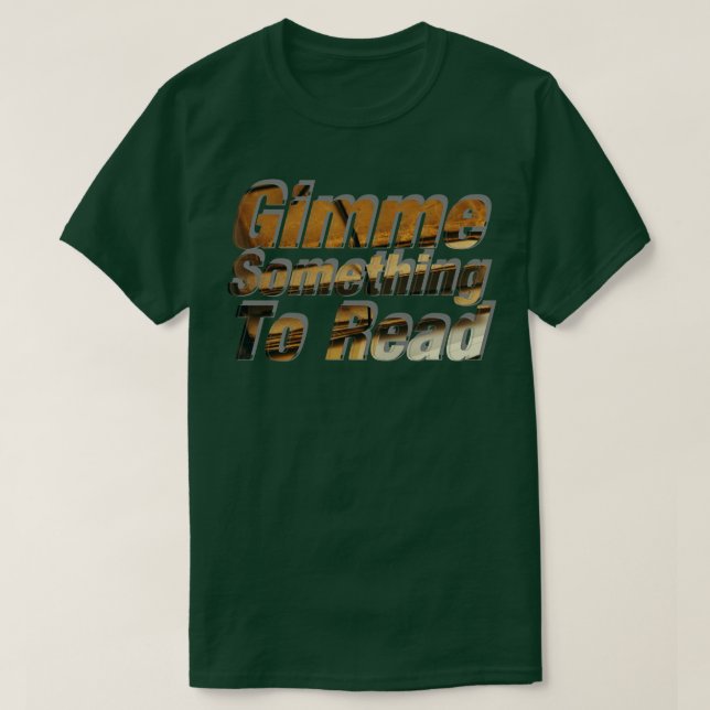 Camiseta Dê-Me Algo Para Ler (Frente do Design)