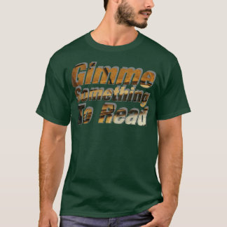 Camiseta Dê-Me Algo Para Ler