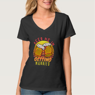 Camiseta Dê-me Cerveja Estou Me Casando Homens Piada Noivo 
