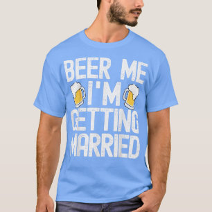 Camiseta Dê-me Cerveja Estou Me Casando Piada de Despedida