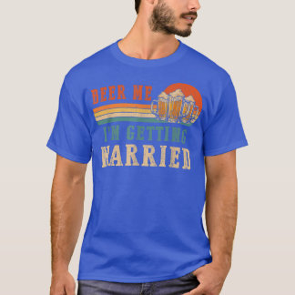 Camiseta Dê-me Cerveja, Vou Me Casar - Roupa de Homem Engra