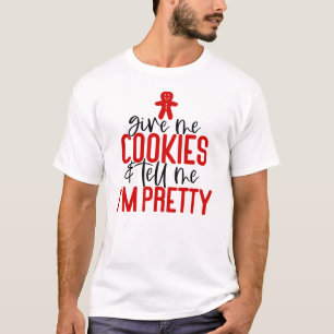 Camiseta Dê-me Cookies e diga-me que estou Bonito
