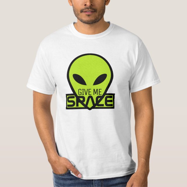 Camiseta Dê-Me Espaço, Alienígena Extraterrestre. (Frente)