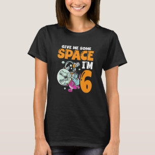 Camiseta Dê-me espaço Eu sou 6 Astronauta Espacial Feliz