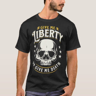 Camiseta Dê-Me Liberdade Ou Dê-Me A Morte Patrão Henry Quot