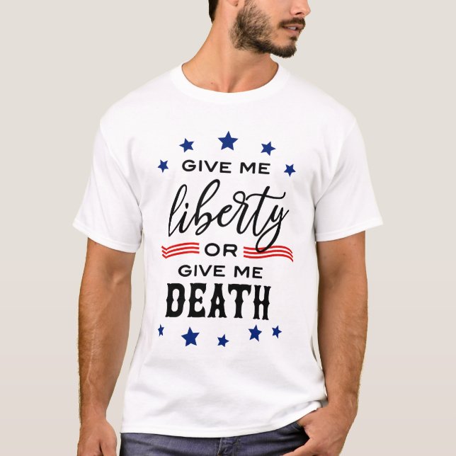 Camiseta Dê-me liberdade ou me dê morte (Frente)
