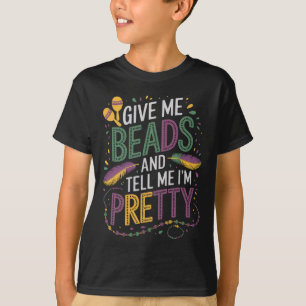 Camiseta Dê-me Miçangas e diga-me que sou Bonito Mardi Gras