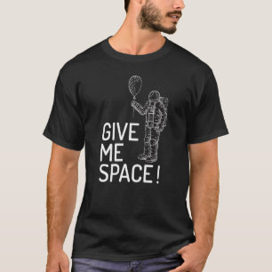 Camiseta Dê-Me O Universo Espacial E O Design de Viagem Esp