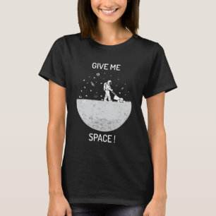 Camiseta Dê-me o universo espacial e o espaço