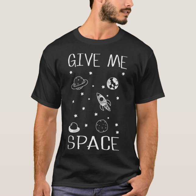 Camiseta Dê-me o universo espacial e o espaço 1 (Frente)