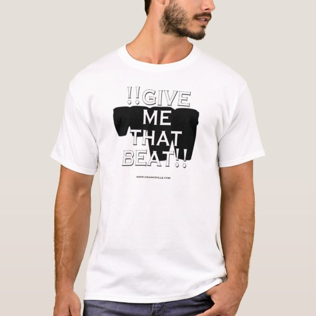 Camiseta !! Dê-me que batida!! (Frente)