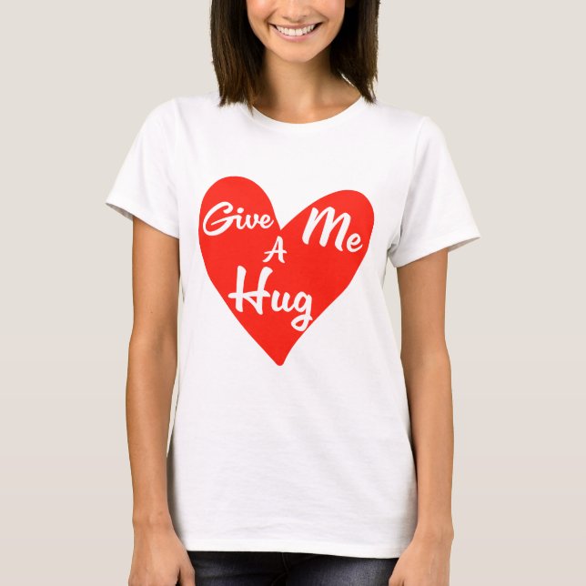 Camiseta Dê-me um Abraço (Frente)