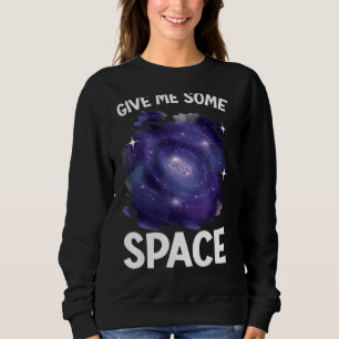 Camiseta Dê-me um pouco de astrônomo espacial externo