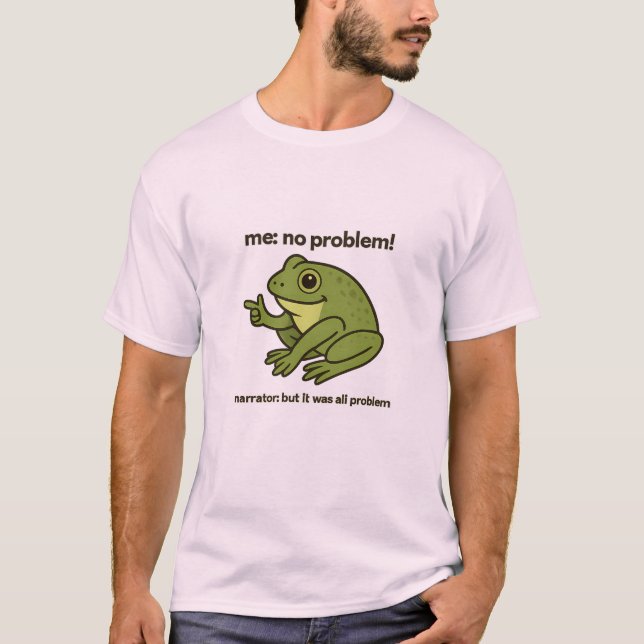 Camiseta de Meme de Sapo Engraçado "Eu Não Problem (Frente)