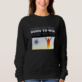 Camiseta de Moletom BORN TO WIN Pose de Vitória
