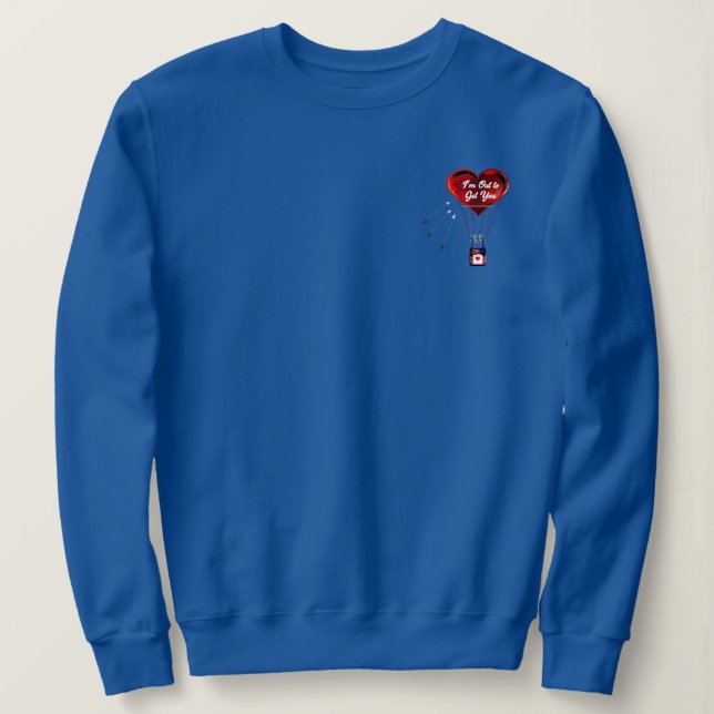 Camiseta de Moletom 'I’m Out to Get You'  (Frente do Design)