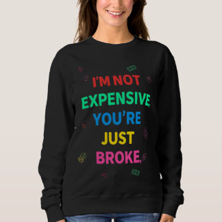 Camiseta de Moletom 'Não Sou Caro, Você É Que É Po