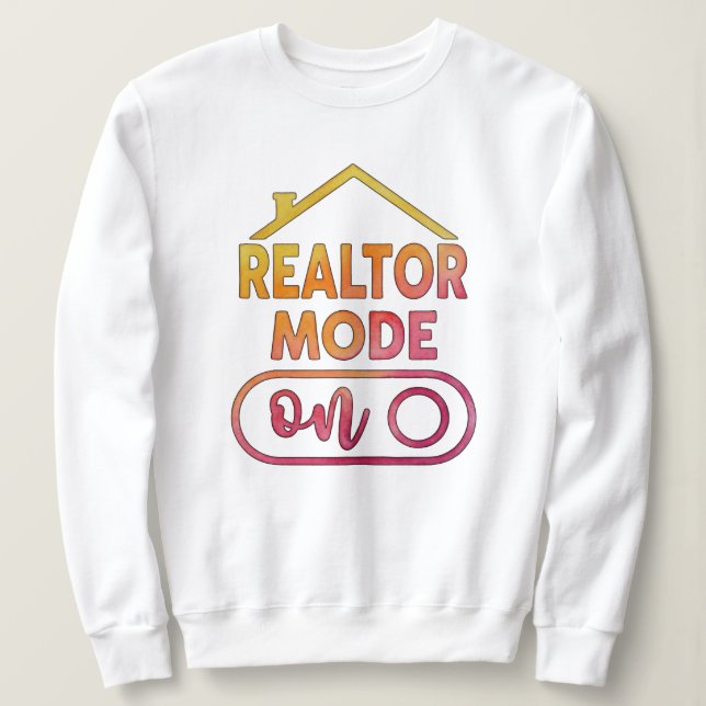 Camiseta de Moletom Realtor Mode On Presente para  (Frente do Design)