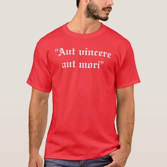 Camiseta De "mori do aut do vincere Aut" (Frente)