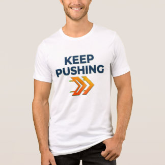 Camiseta de motivação, Roupas Keep Pushing, Inspir