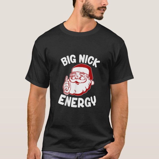Camiseta de Natal Big Nick Energy Engraçado Xmas (Frente)