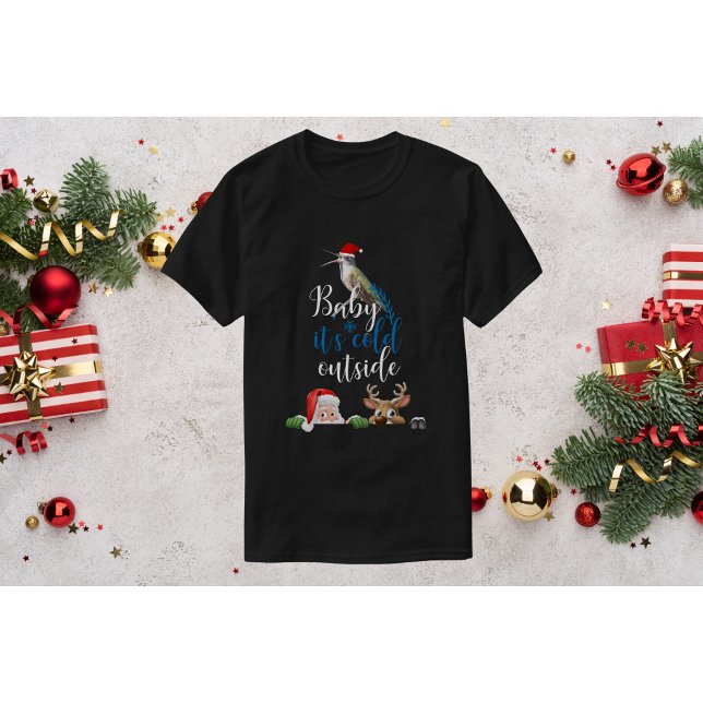 Camiseta de Natal de Beija-flor - Bebê está frio l (Criador carregado)
