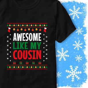 Camiseta de Natal Estilo Incrível Como Meu Primo