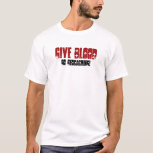 Camiseta Dê o sangue