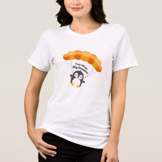 Camiseta de Pinguim Asas Pequenas, Grandes Sonhos