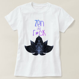 Camiseta de presentes engraçados ZEN AS F*CK