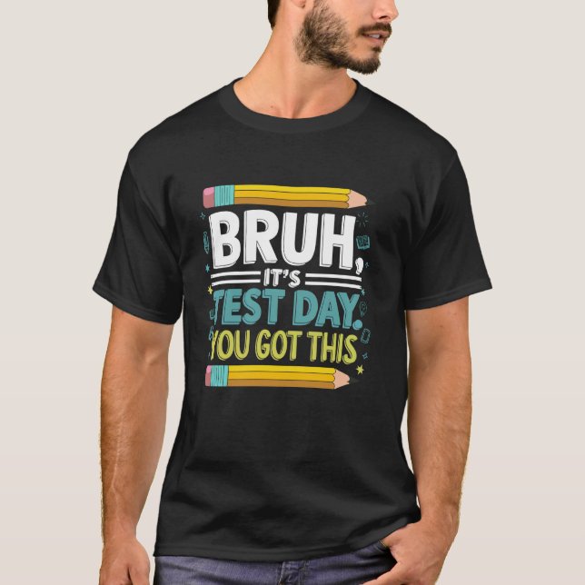 Camiseta De Professor No Dia De Teste Bruh É Dia D (Frente)