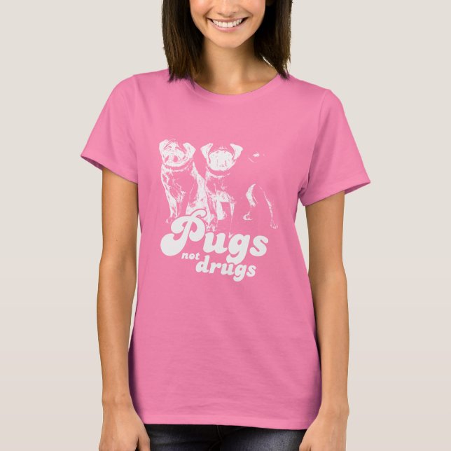 Camiseta de PUGS NOT DRUGS (Frente)