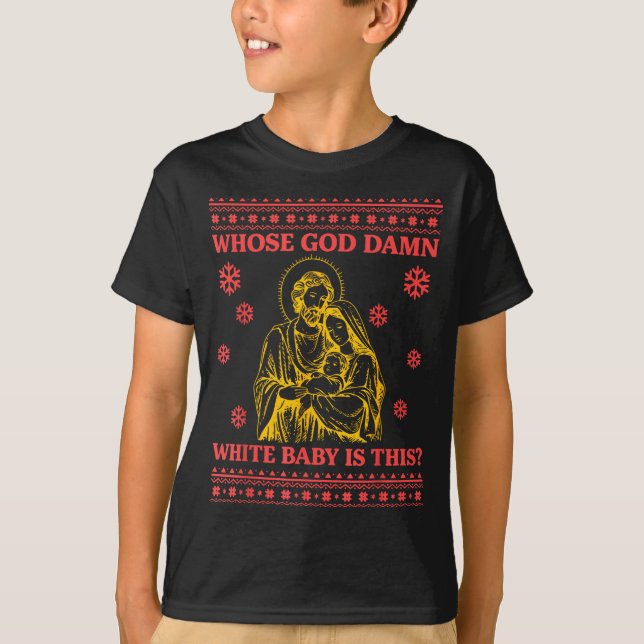 Camiseta De Quem é Deus Branco Bebê É Esta Natividade Feio  (Frente)