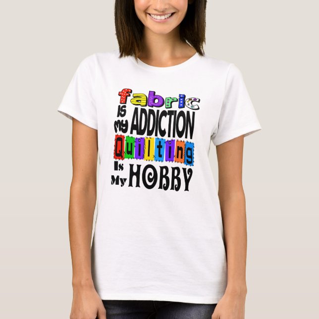 Camiseta de Quilting Vício em Tecidos (Frente)