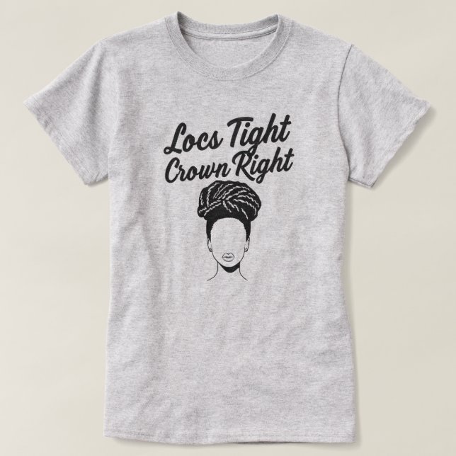 Camiseta de Retorção "Loc's Tight Crown Right" Dre (Frente do Design)