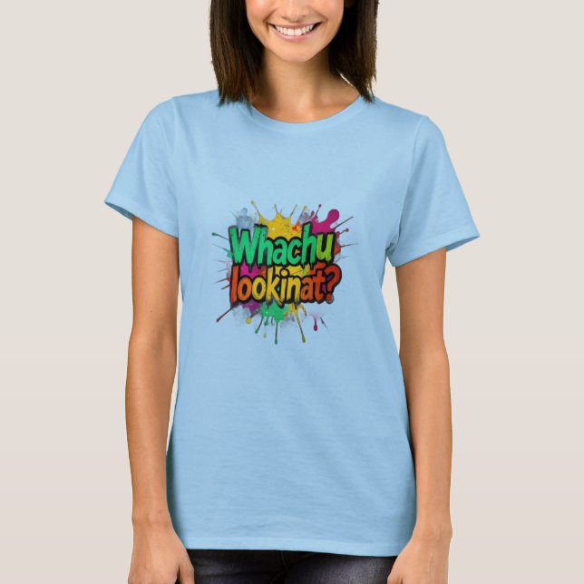 Camiseta de Rua Whachu Lookinat Funny Graffiti (Frente)