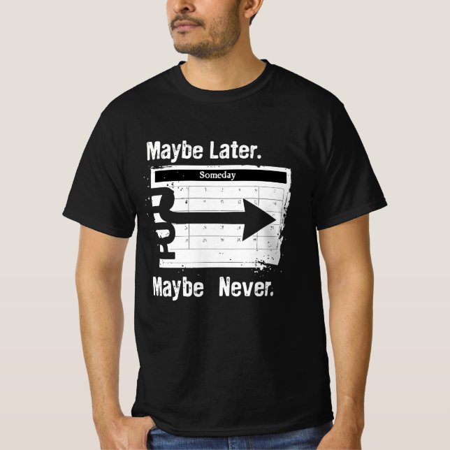 Camiseta de Sarcasmo Grunge – “Talvez Mais Tarde.  (Frente)