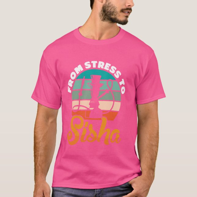 Camiseta De Stress a Sisha - Hookah Waterpipe Shisha (Frente)