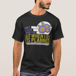 Camiseta de Terapeuta de Saúde, Não Ignoro Você Se