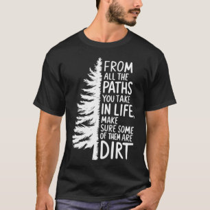 Camiseta De Todos Os Caminhos Que Você Toma Na Vida Trilha
