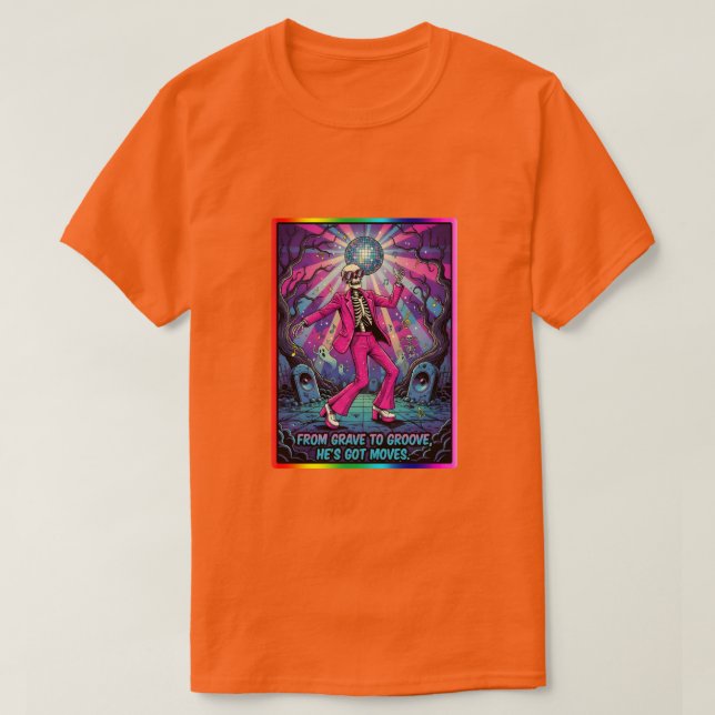Camiseta De túmulo para groove, Ele tem movimentos. (Frente do Design)