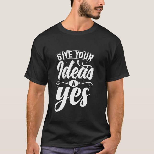 Camiseta Dê Um Sim às Suas Ideias (Frente)