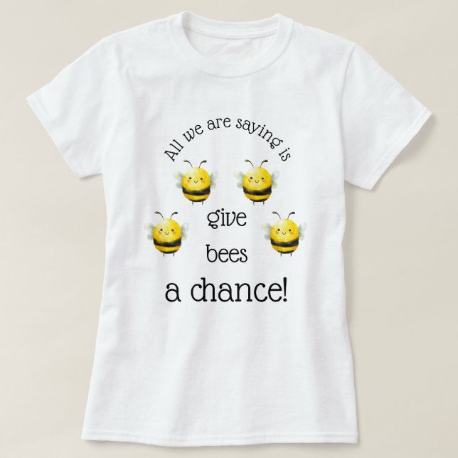 Camiseta Dê uma Chance às Abelhas... (Frente do Design)
