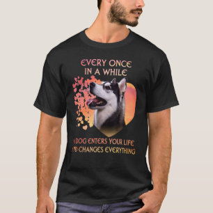 Camiseta De Vez Em Quando Um Husky Siberiano Entra Em Você