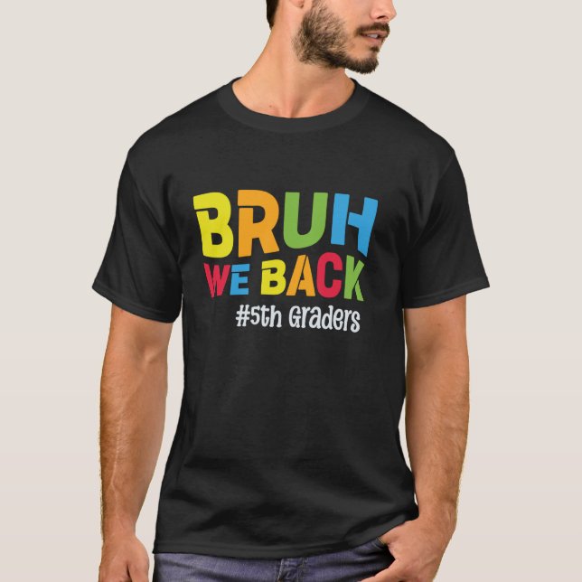 Camiseta De Volta À 5 Da Escola Bruh Nós Voltamos À 5 (Frente)