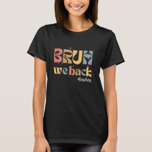 Camiseta De volta à escola Bruh Nós apoiamos o professor pr