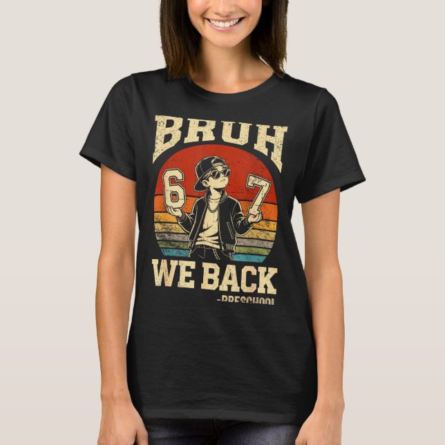 Camiseta De volta à escola, cara, de volta à pré-escola 6 7 (Frente)
